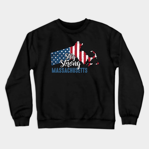 Stay Strong Massachusetts Vintage Usa Flag Gift Crewneck Sweatshirt by huytho2